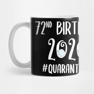 72nd Birthday 2020 Quarantined Mug